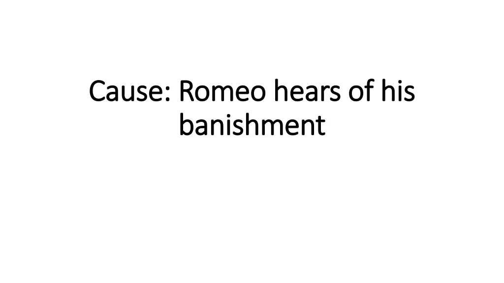 cause romeo hears of his cause romeo hears