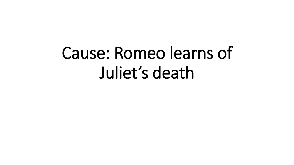 cause romeo learns of cause romeo learns