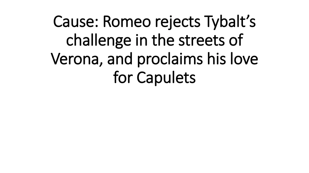 cause romeo rejects tybalt s cause romeo rejects