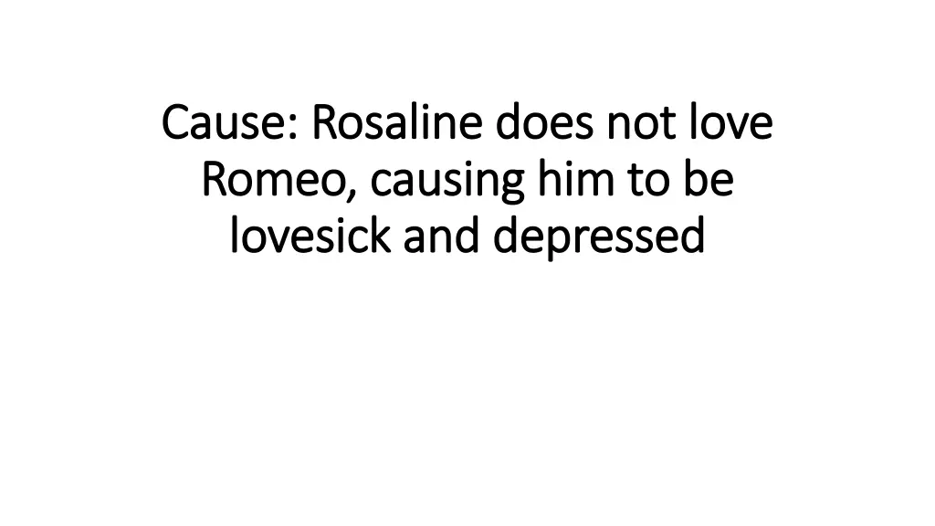 cause rosaline does not love cause rosaline does