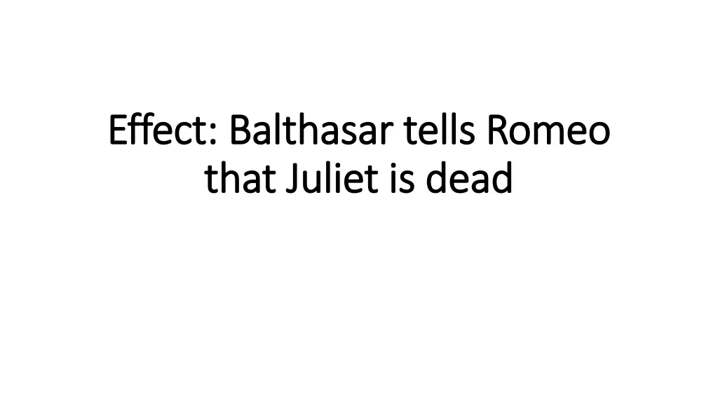 effect balthasar tells romeo effect balthasar