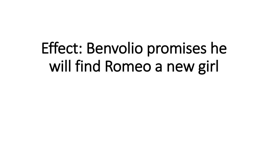 effect benvolio promises he effect benvolio