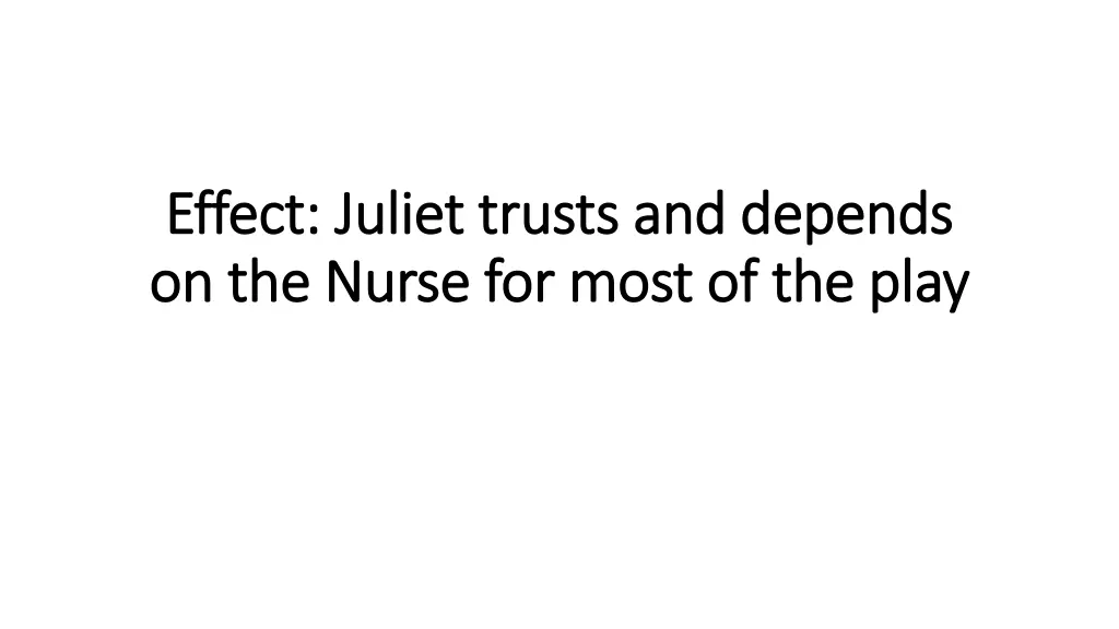 effect juliet trusts and depends effect juliet