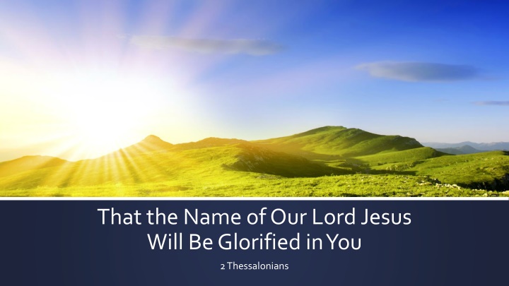 that the name of our lord jesus will be glorified