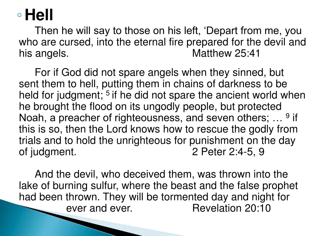 hell then he will say to those on his left depart