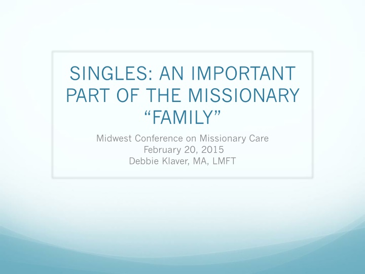 singles an important part of the missionary family