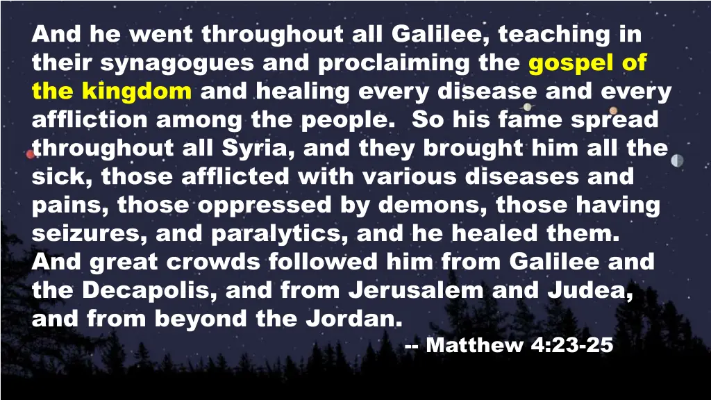 and he went throughout all galilee teaching