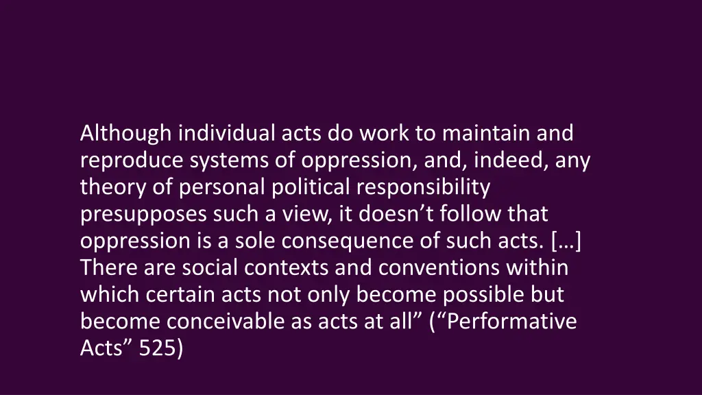 although individual acts do work to maintain