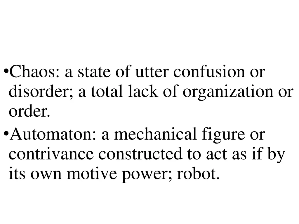 chaos a state of utter confusion or disorder