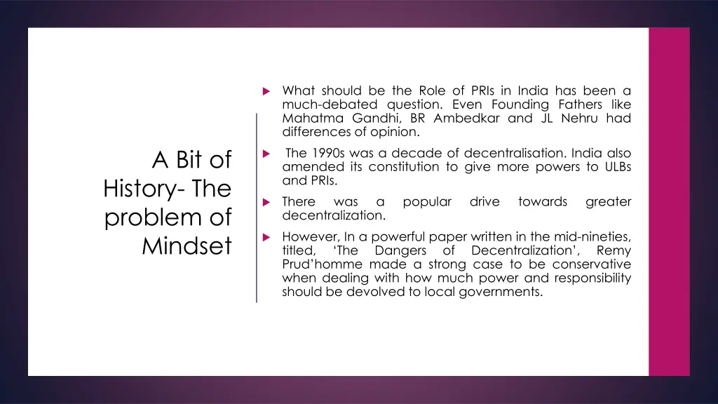 what should be the role of pris in india has been