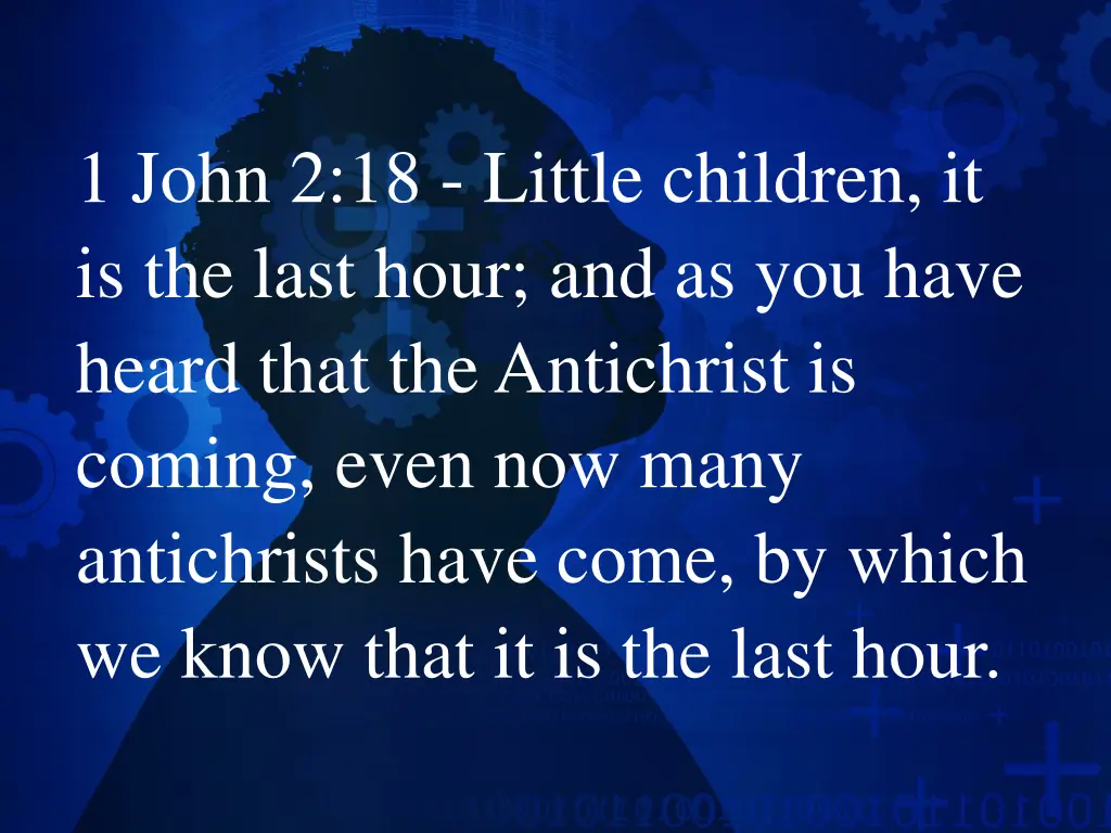 1 john 2 18 little children it is the last hour