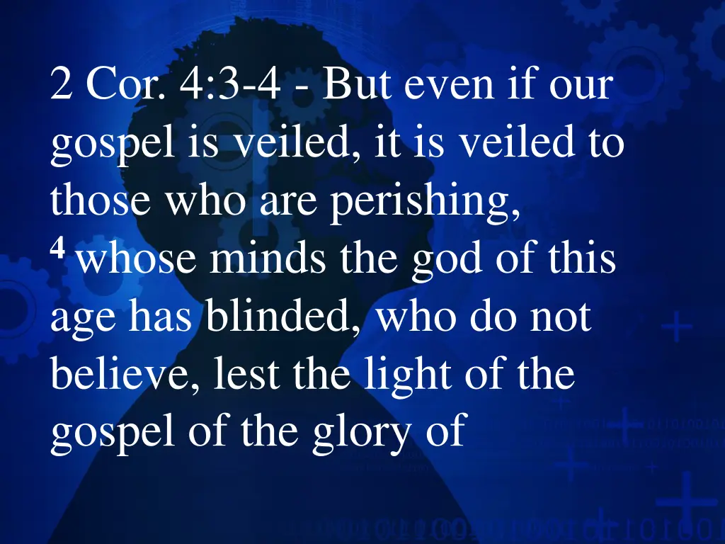 2 cor 4 3 4 but even if our gospel is veiled