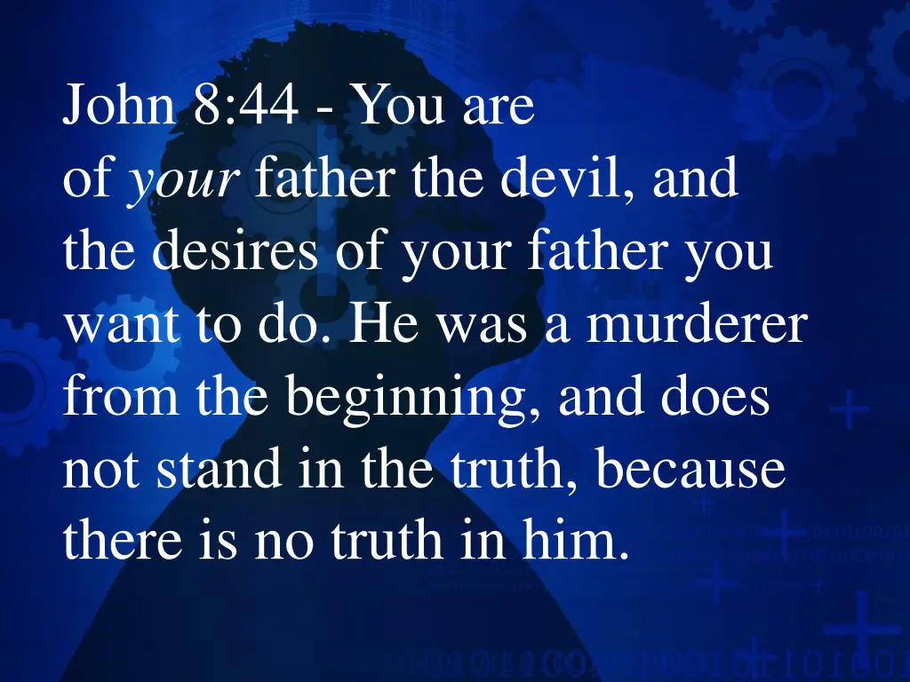 john 8 44 you are of your father the devil