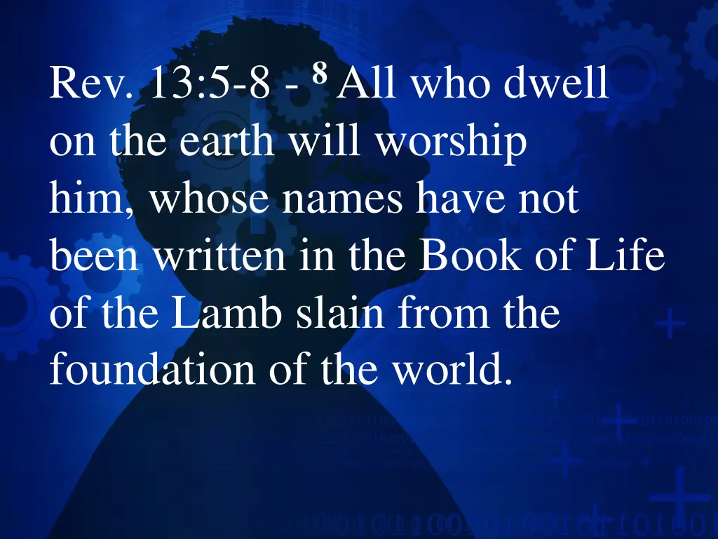 rev 13 5 8 8 all who dwell on the earth will