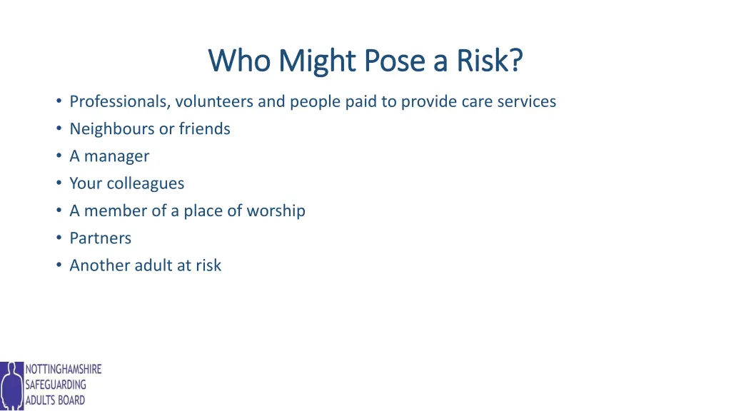 who might pose a risk who might pose a risk