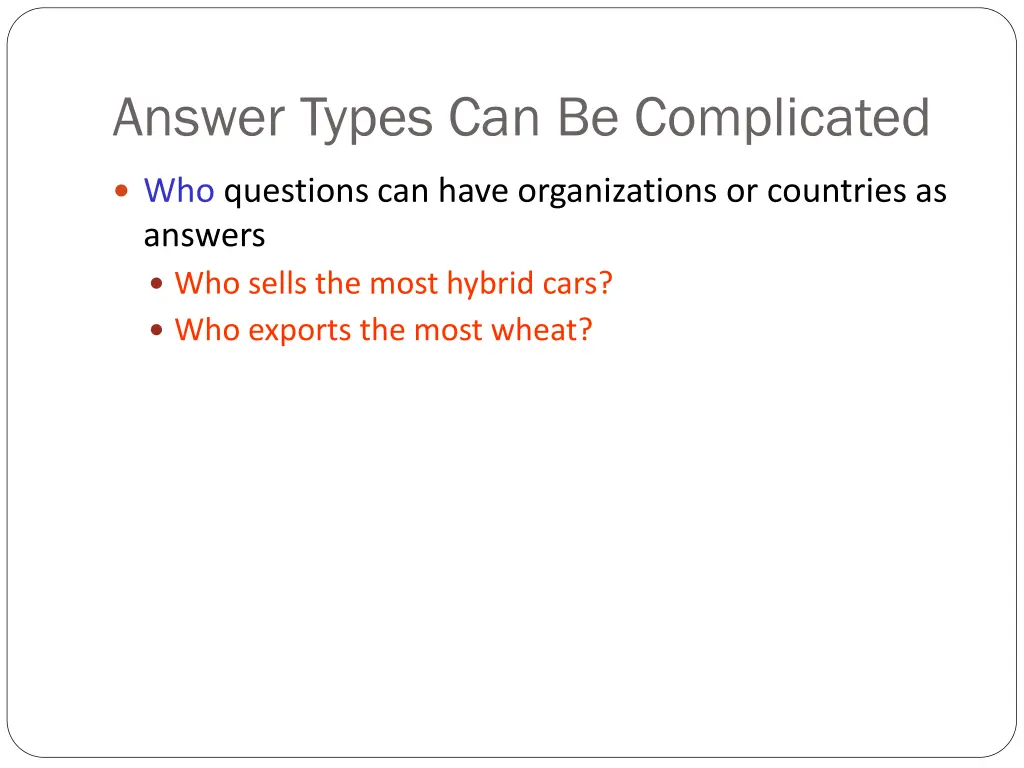 answer types can be complicated