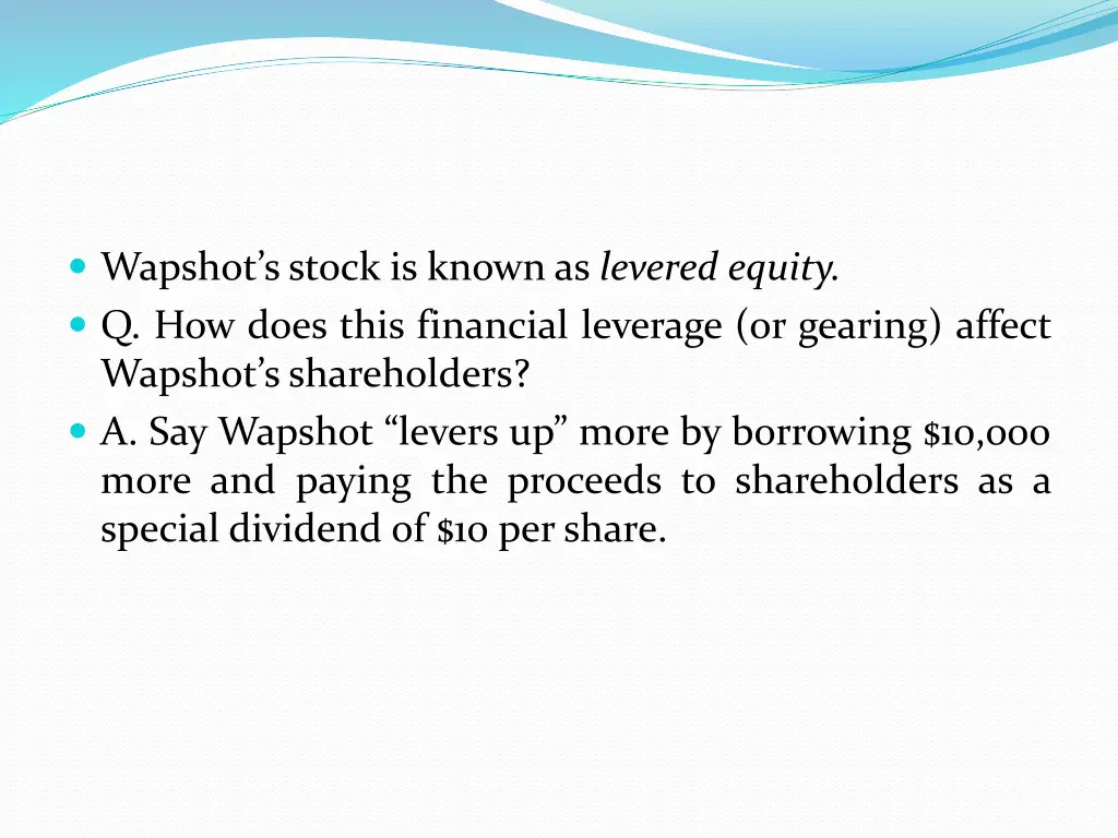 wapshot s stock is known as levered equity