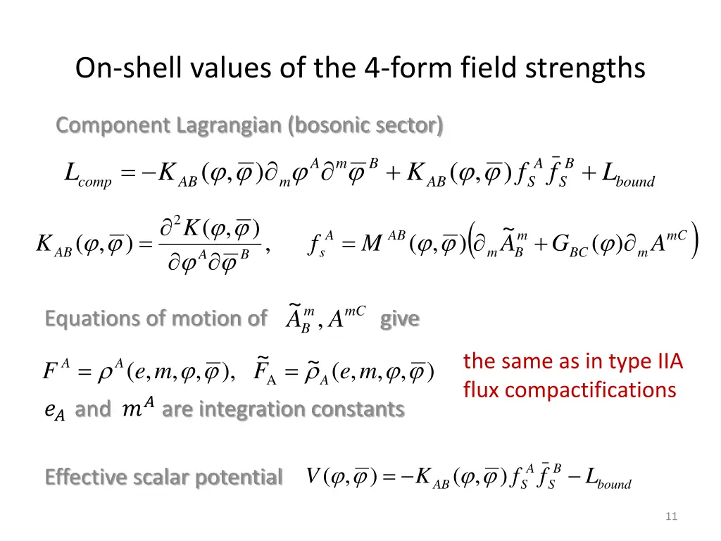 on shell values of the 4 form field strengths