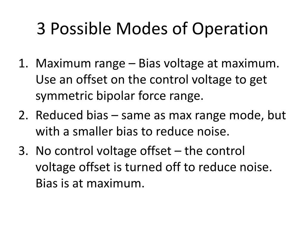 3 possible modes of operation