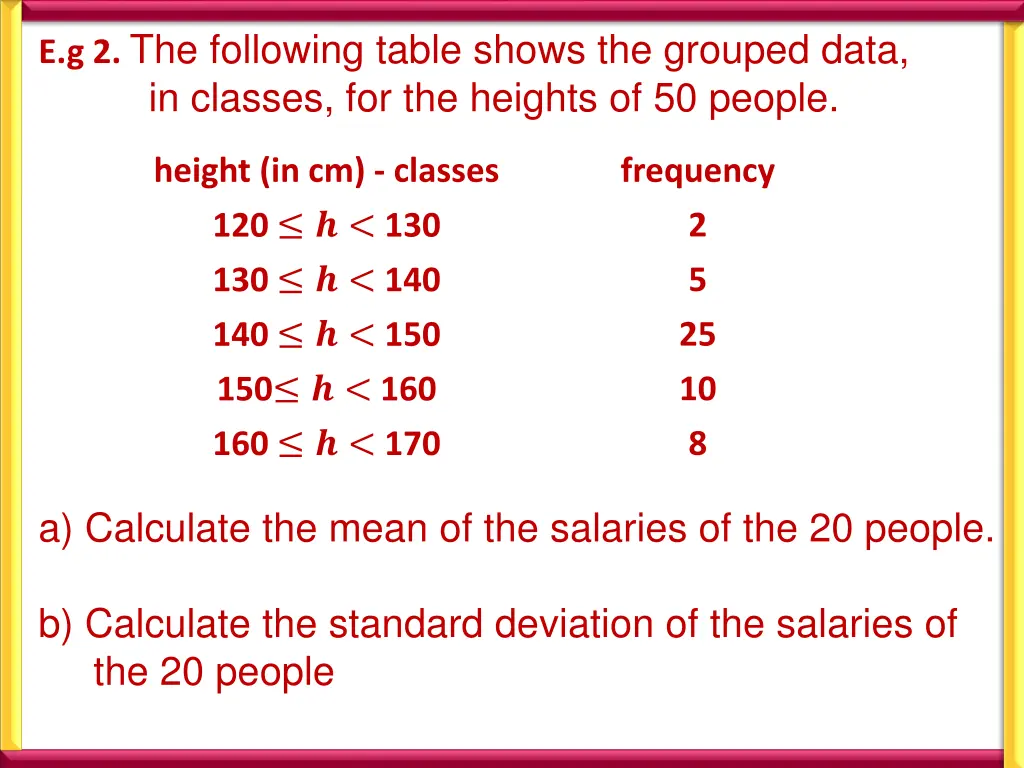 e g 2 the following table shows the grouped data