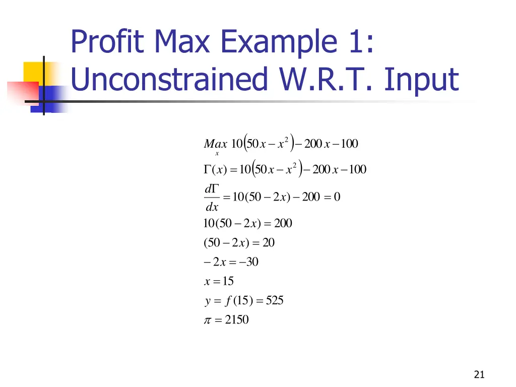 profit max example 1 unconstrained w r t input