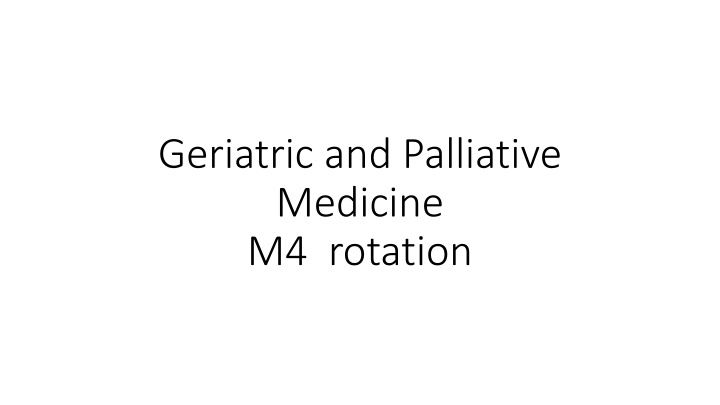 geriatric and palliative medicine m4 rotation