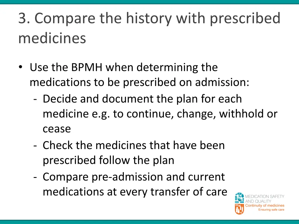 3 compare the history with prescribed medicines