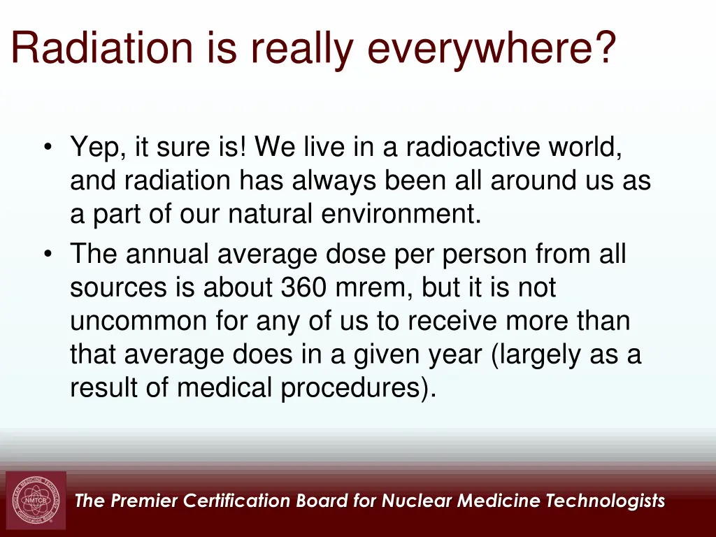 radiation is really everywhere