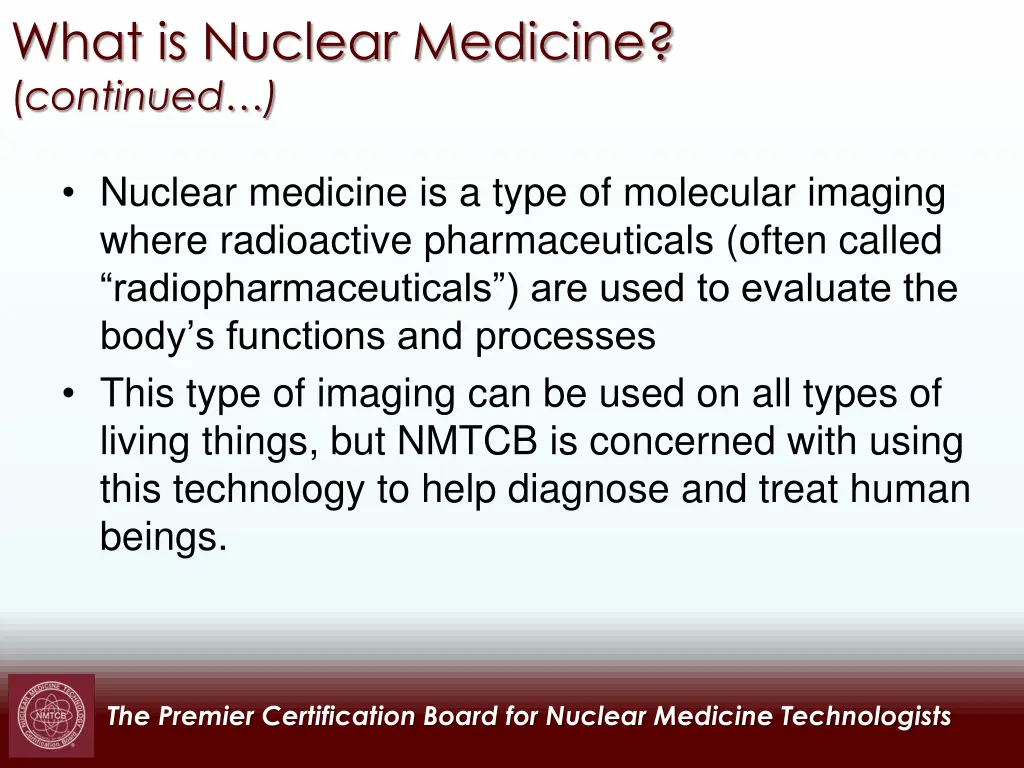 what is nuclear medicine continued