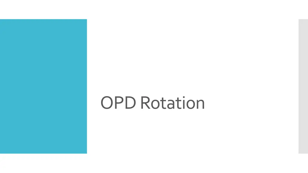 opd rotation