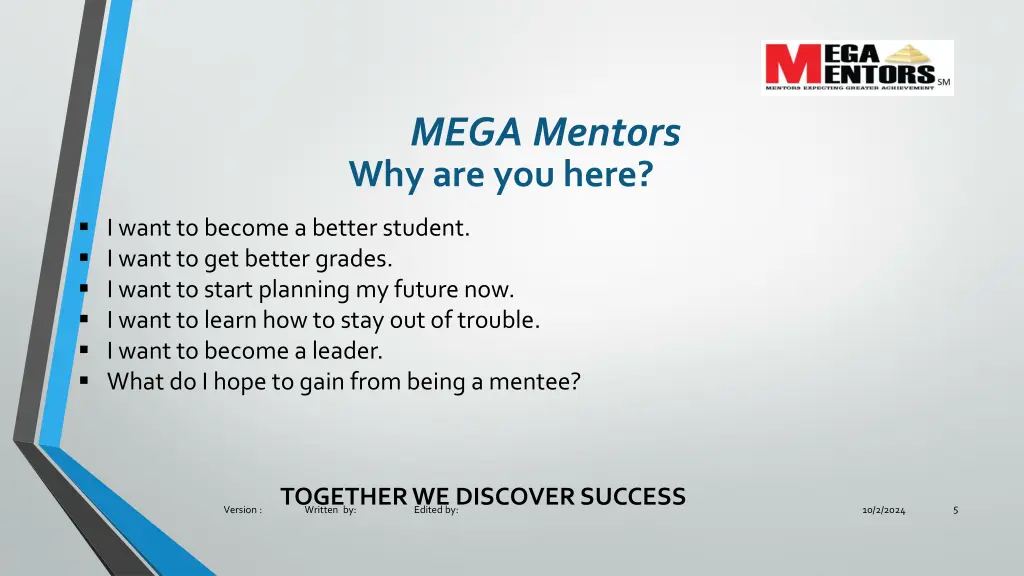 mega mentors why are you here