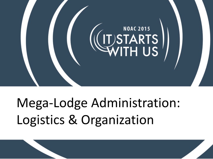 mega lodge administration logistics organization