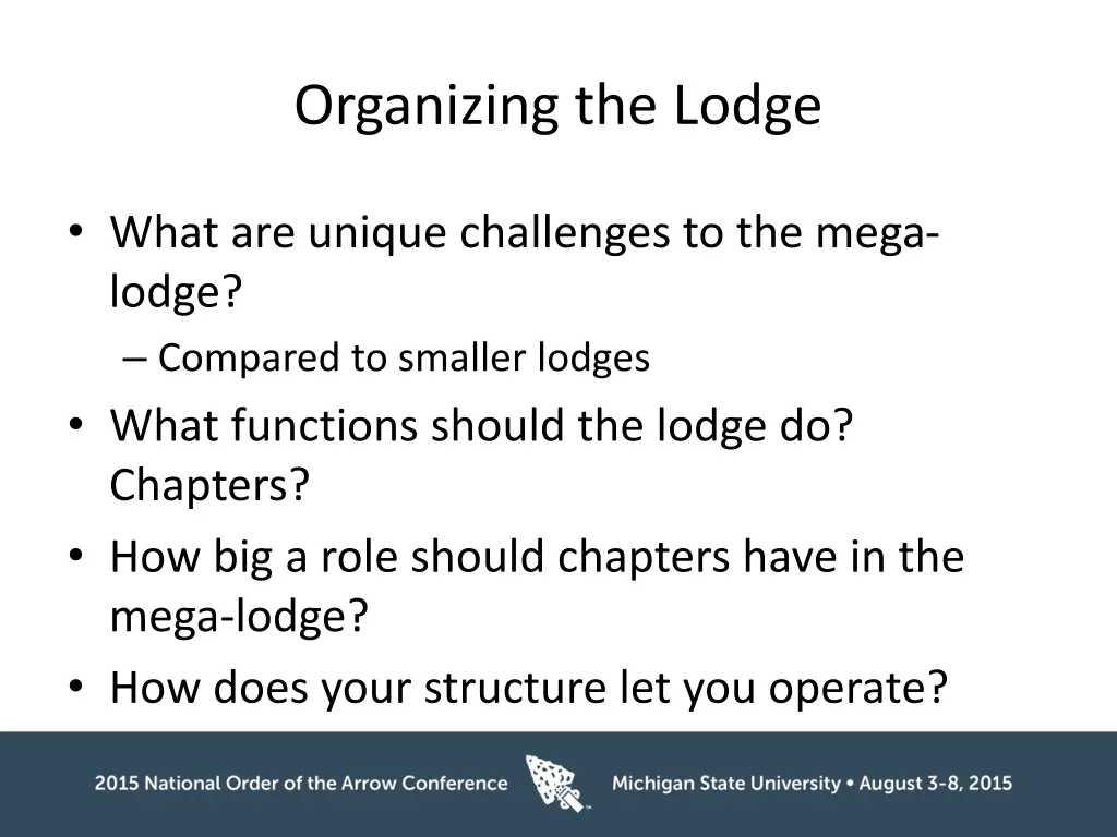 organizing the lodge