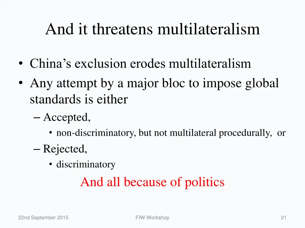 and it threatens multilateralism