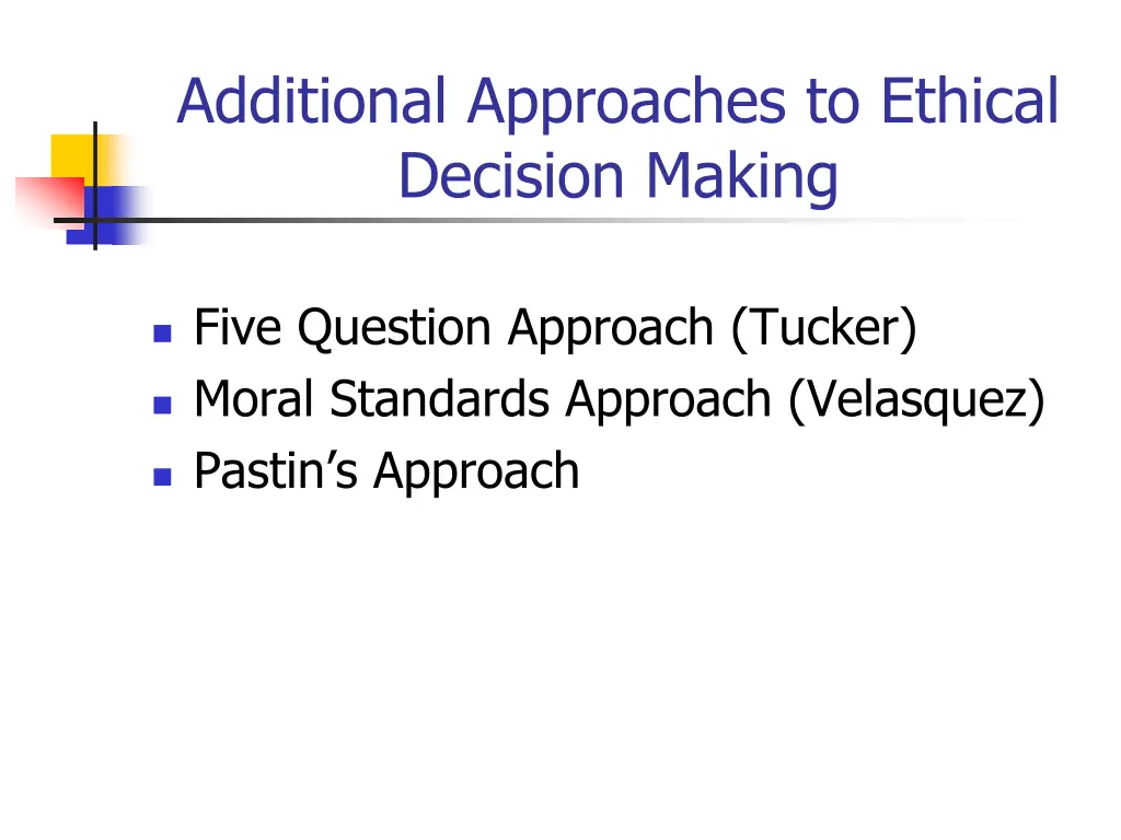 additional approaches to ethical decision making