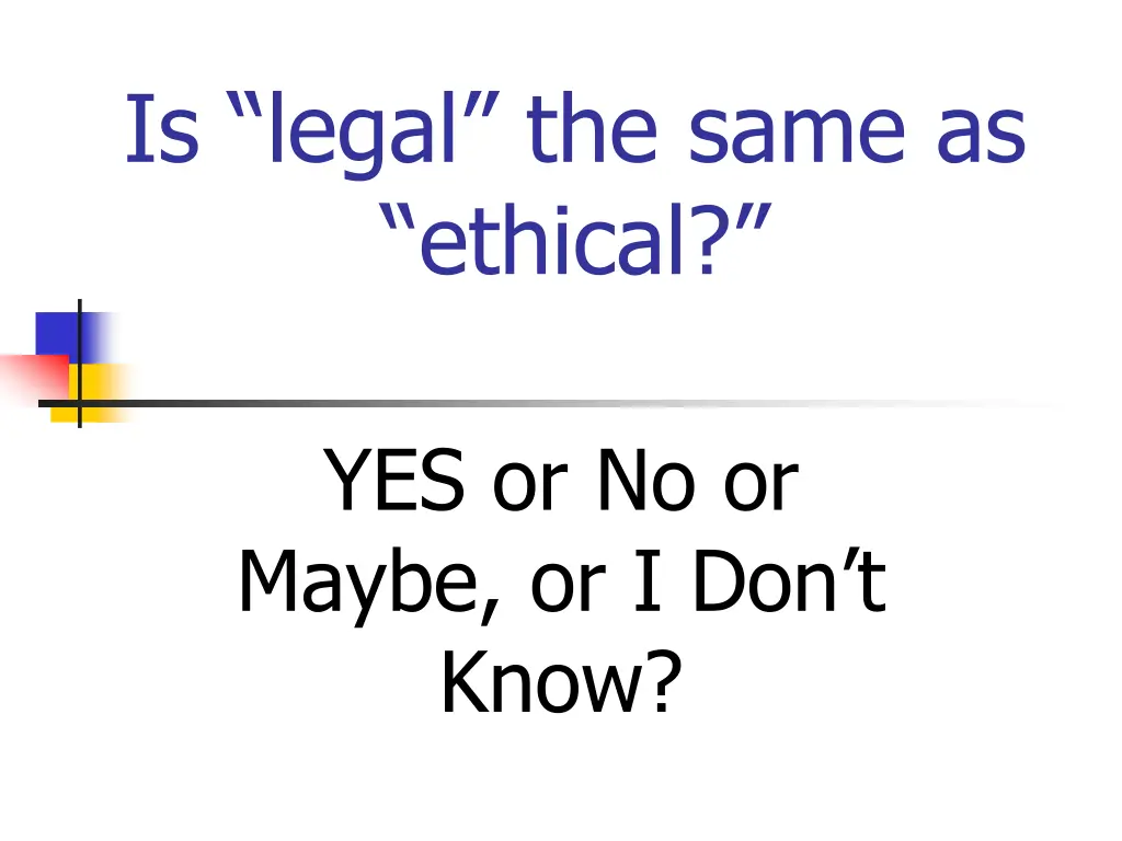 is legal the same as ethical