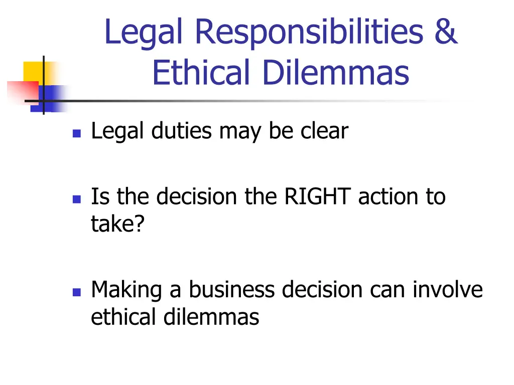 legal responsibilities ethical dilemmas