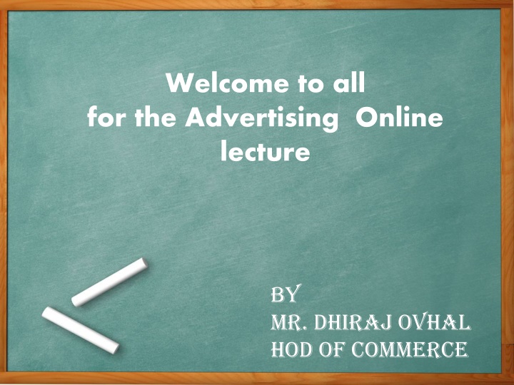 welcome to all for the advertising online lecture