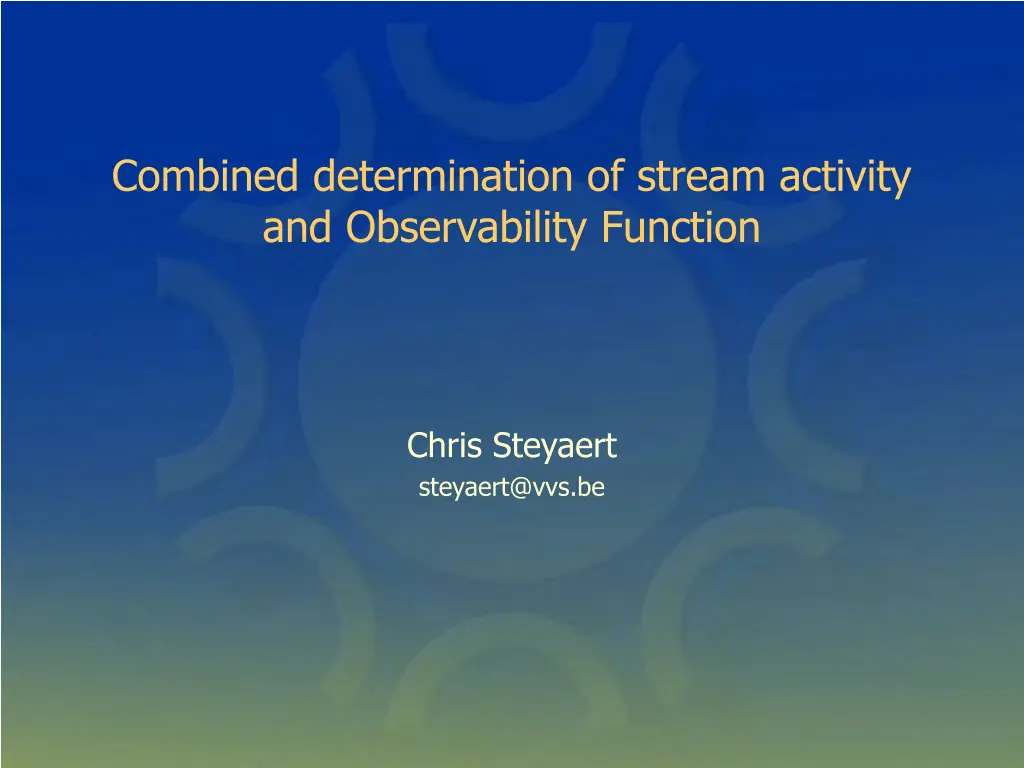 combined determination of stream activity