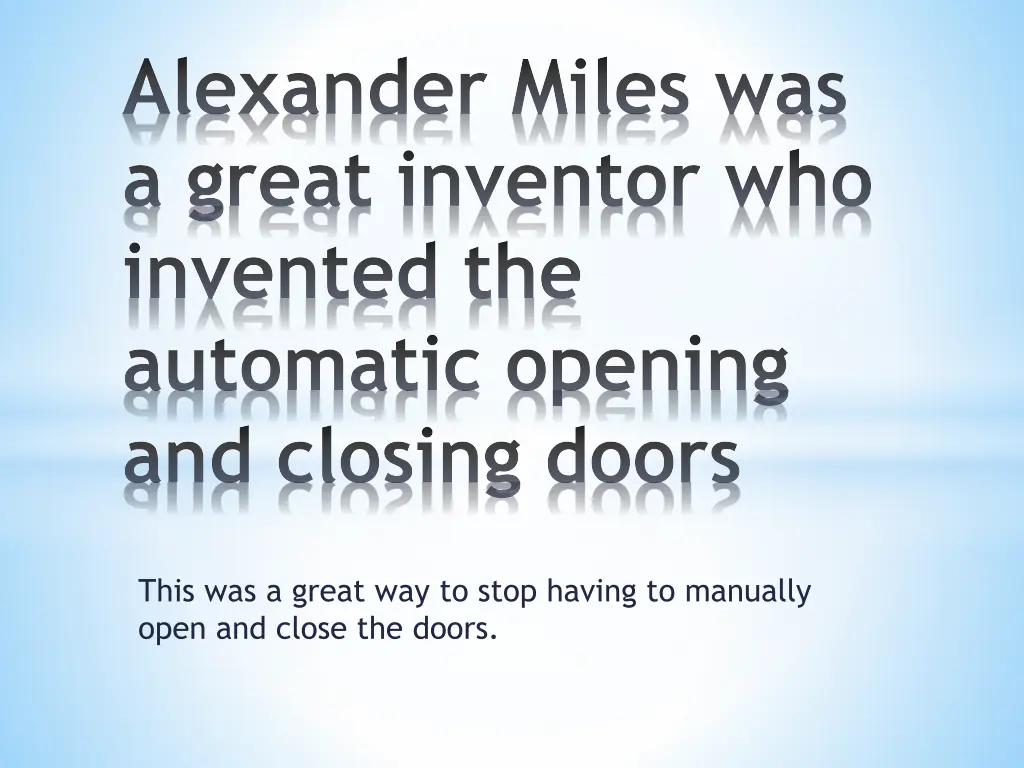 alexander miles was a great inventor who invented