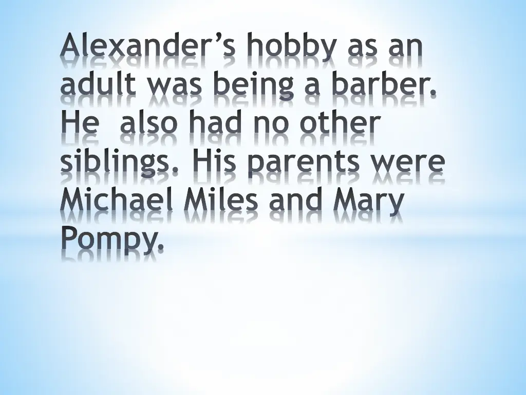 alexander s hobby as an adult was being a barber