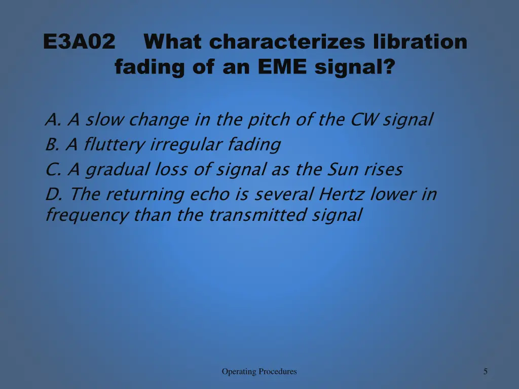 e3a02 what characterizes libration fading