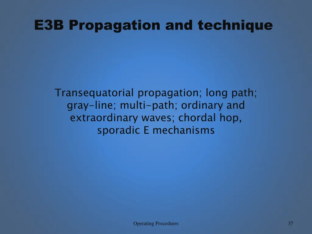 e3b propagation and technique