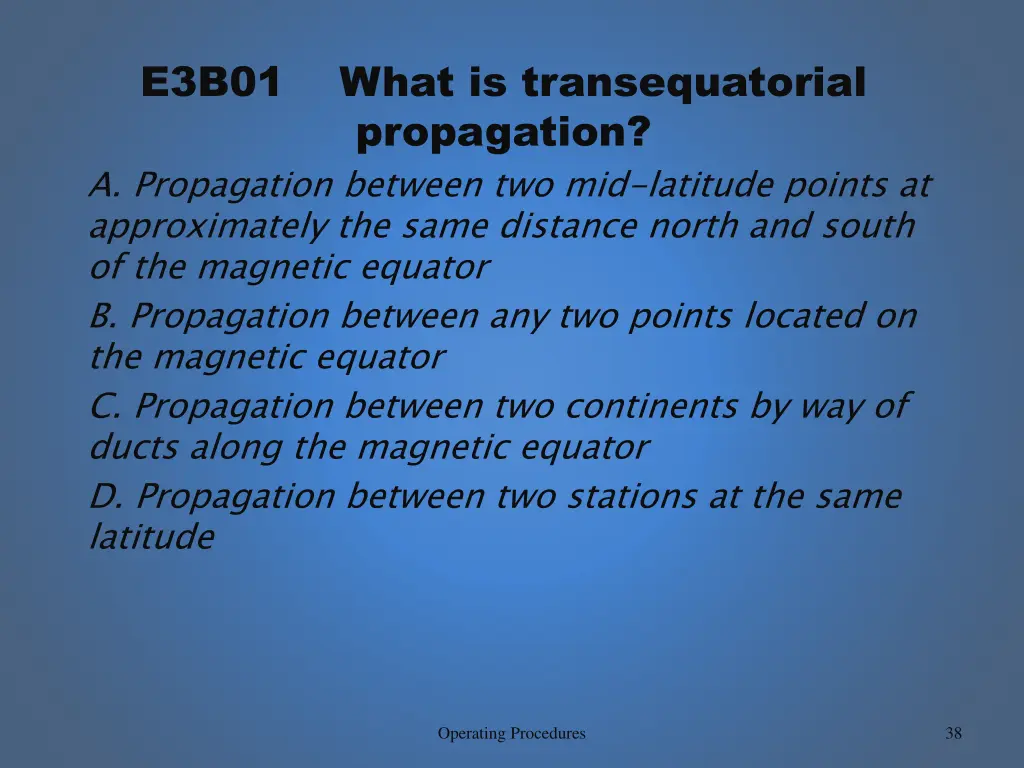 e3b01 what is transequatorial propagation