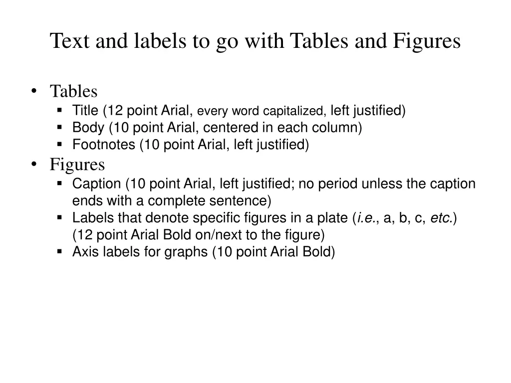 text and labels to go with tables and figures