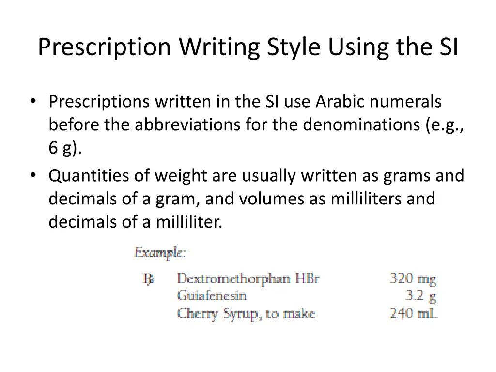 prescription writing style using the si