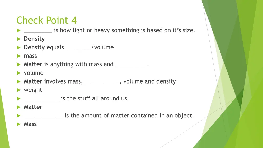 check point 4 is how light or heavy something