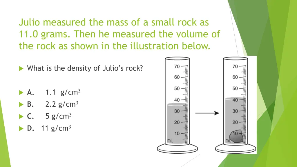 julio measured the mass of a small rock