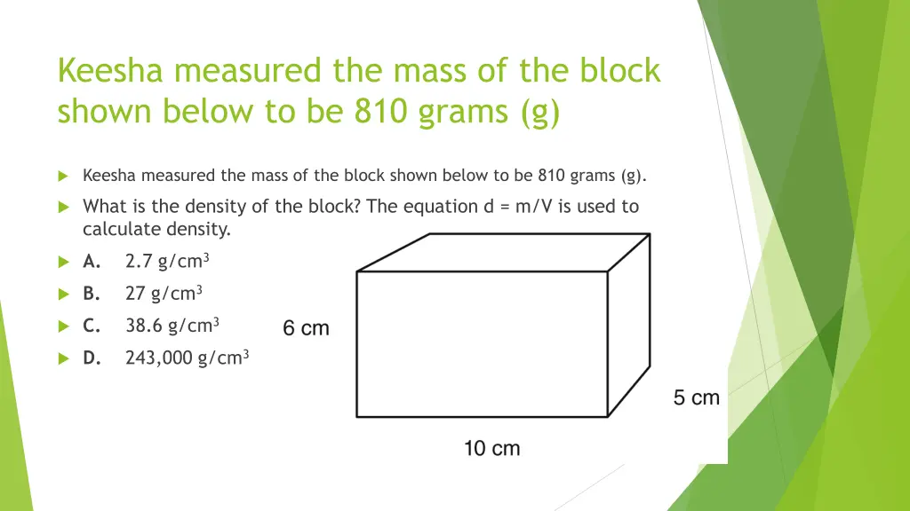 keesha measured the mass of the block shown below