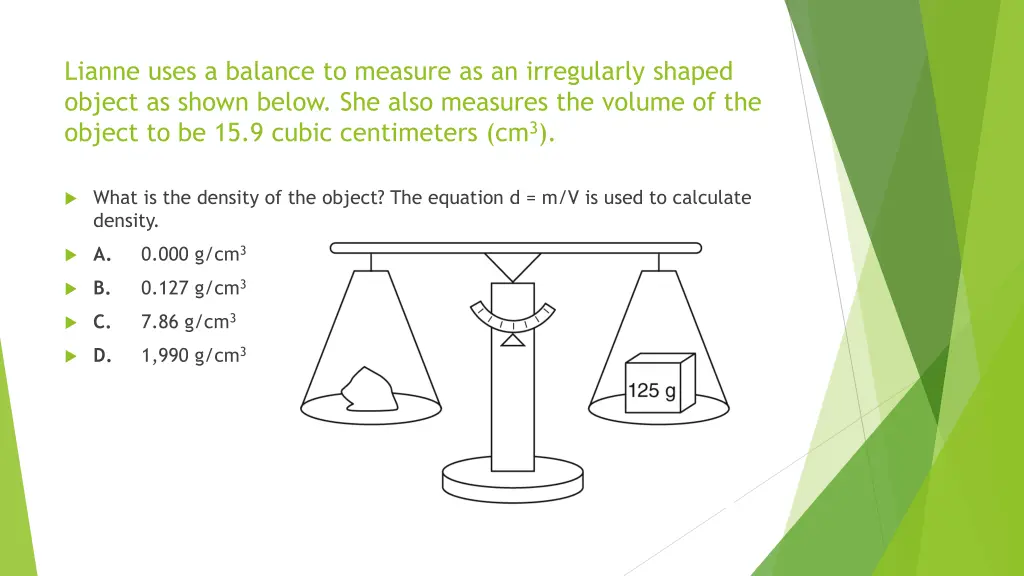 lianne uses a balance to measure